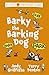 Barky the Barking Dog