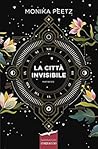 La città invisibile by Monika Peetz