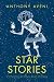 Star Stories by Anthony Aveni Star Stories by Anthony Aveni