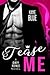 Tease Me (Dirty Royals #2)