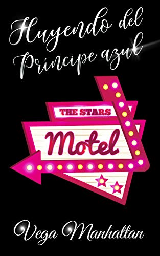 Huyendo del príncipe azul (Kindle Edition)