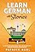 Learn German with Stories: ...