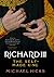 Richard III: The Self-Made King (Yale English Monarchs)