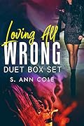 Loving All Wrong: The Complete Duet