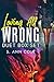 Loving All Wrong: The Complete Duet