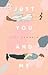 Just You And Me