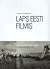 Laps eesti filmis : laps ae...