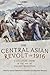 The Central Asian Revolt of...