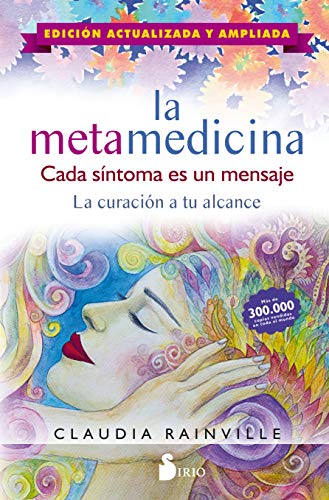 La metamedicina. Cada síntoma es un mensaje (Kindle Edition)