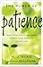The Power of Patience: How This Old-Fashioned Virtue Can Improve Your Life