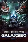 GalaxSec (Skeleton in Space, #2) GalaxSec (Skeleton in Space, #2)