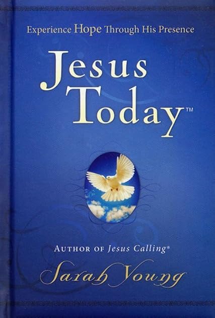 Jesus Today, Hardcover, with Full Scriptures: Experience Hope Through His Presence (a 150-Day Devotional)