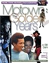 Motown: The Golden Years- The Stars and Music That Shaped a Generation
