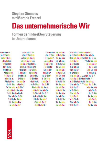 Das unternehmerische Wir. Formen der indirekten Steuerung in Unternehmen (Paperback)