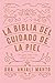 La biblia del cuidado de la piel
