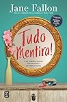 Tudo Mentira!