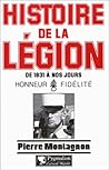 Histoire de la Légion Étrangère de 1831 à nos Jours : Honneur et Fidélité