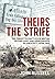Theirs the Strife The Forgotten Battles of British Second Army and Armeegruppe Blumentritt, April 1945 by John Russell
