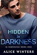 Hidden in Darkness (In Darkness, #1)