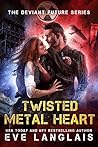 Twisted Metal Heart by Eve Langlais
