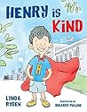Henry is Kind: A ...