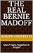 The Real Bernie Madoff by Ralph Griffith The Real Bernie Madoff by Ralph Griffith