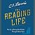 The Reading Life: The Joy of Seeing New Worlds Through Others' Eyes