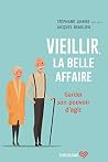 Vieillir, la bell...