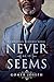 Never As It Seems (Never As It Seems #1)