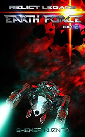 Earth Force 2 (Relict Legacy, #2)