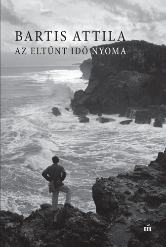 Az ​eltűnt idő nyoma (Hardcover)