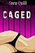 Caged