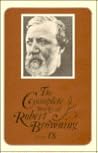 Complete Works of Robert Browning Volume 9: With Variant Readings And Annotations