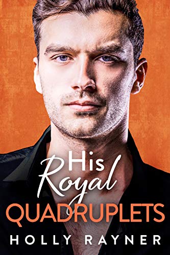 His Royal Quadruplets (Ravishing Royals, #2)