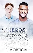 Nerds Like Us
