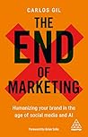 The End of Marketing: Humanizing Your Brand in the Age of Social Media and AI Book cover for The End of Marketing: Humanizing Your Brand in the Age of Social Media and AI