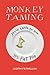 Monkey taming