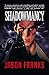 Shadowmancy