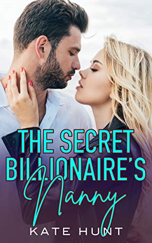 The Secret Billionaire's Nanny (Kindle Edition)