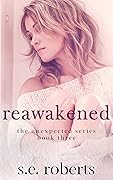 Reawakened