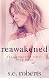 Reawakened (Unexpected, #3)