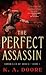 The Perfect Assassin (Chronicles of Ghadid #1)