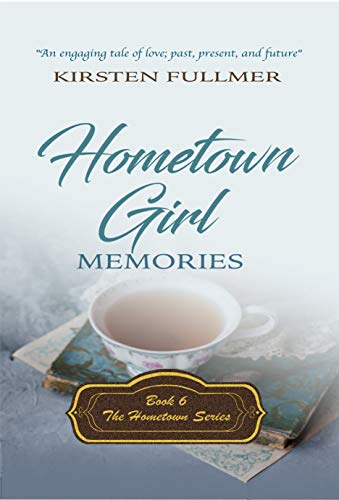 Hometown Girl Memories (Hometown, #6)