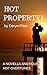 Hot Property!: A Novella an...