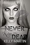 Never Kiss the Dead (Never #1)