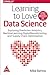 Learning to Love Data Science: Explorations of Emerging Technologies and Platforms for Predictive Analytics, Machine Learning, Digital Manufacturing and Supply Chain Optimization