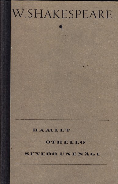 Hamlet. Othello. Suveöö unenägu (Hardcover)