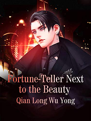 The Fortune-teller Next to the Beauty: Volume 1 (Kindle Edition)