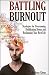 Battling Burnout by Anthony Glenn