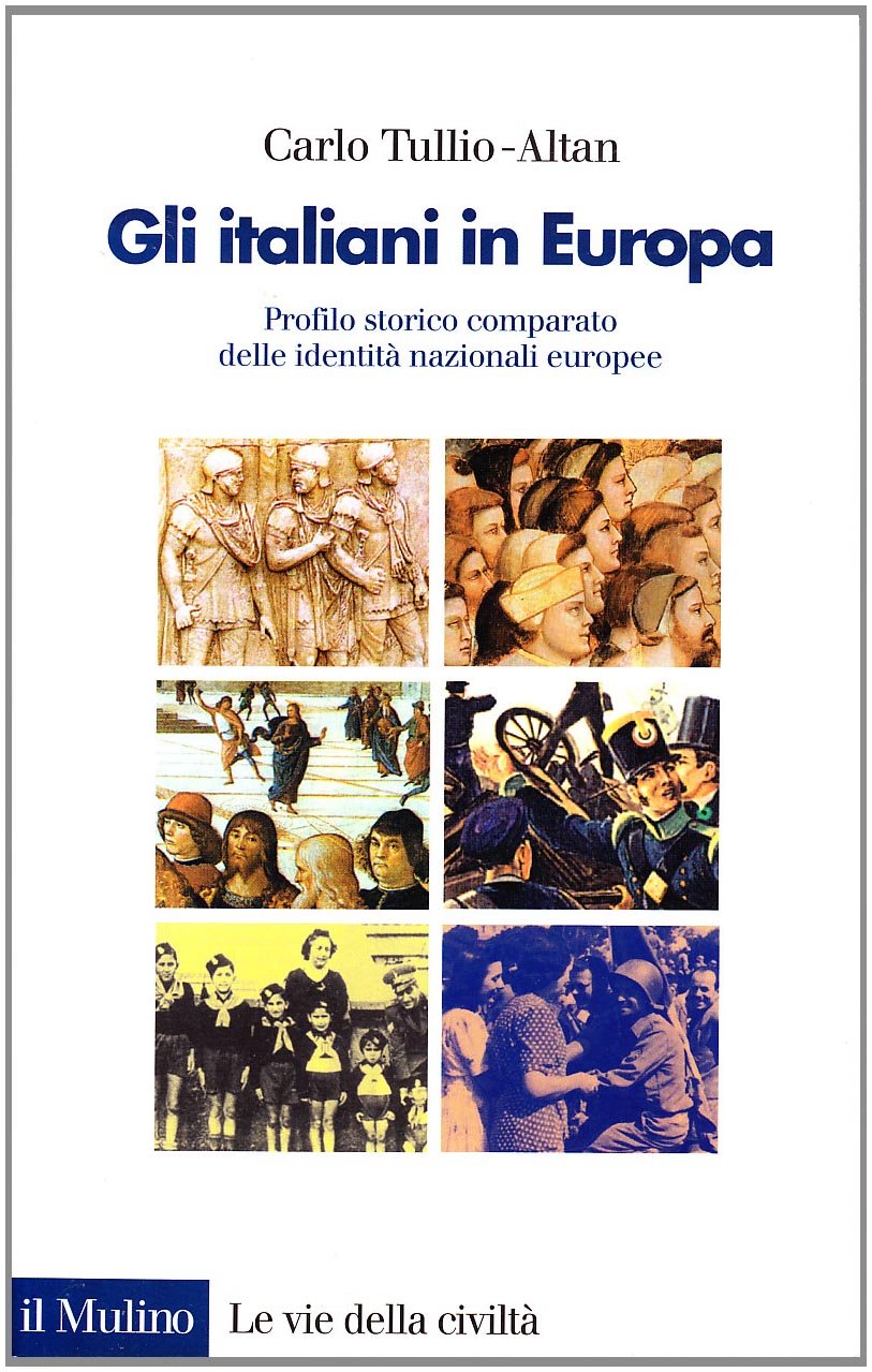 Gli italiani in Europa: Profilo storico comparato delle identità nazionali europee (Paperback)